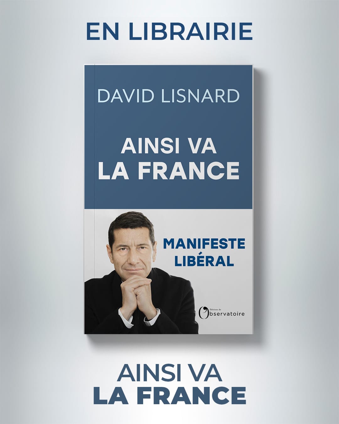 « Ainsi va la France », le nouvel ouvrage de David Lisnard, disponible en librairie !