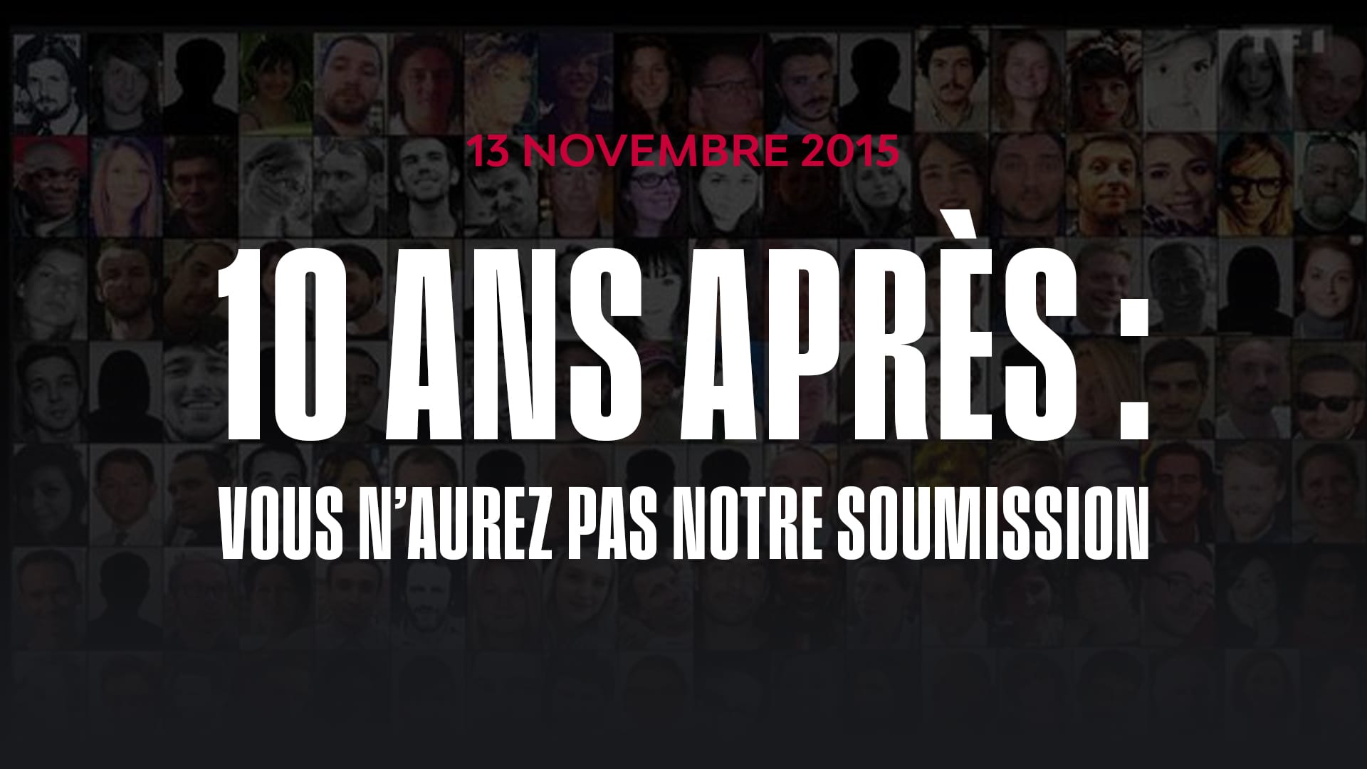 Dix ans après : vous n’aurez pas notre soumission